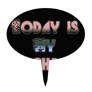 Today is My Birthday Art Print Cake Topper