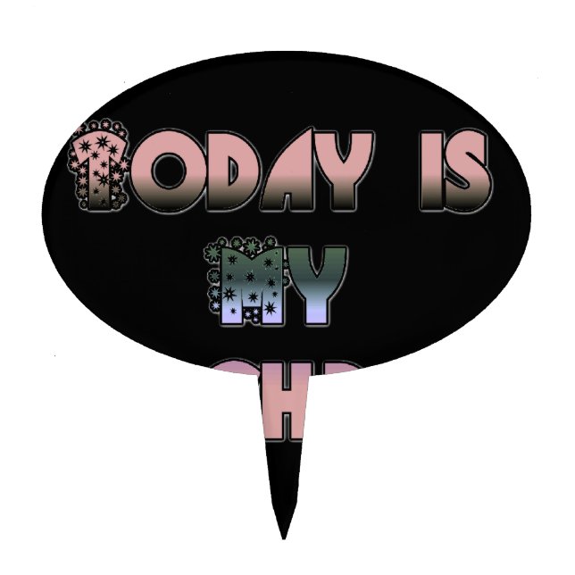 Today is My Birthday Art Print Cake Topper (Front)