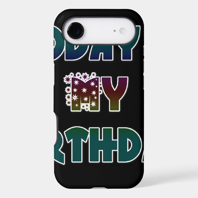 Today is My Birthday Art Print Case-Mate iPhone Case (Back)