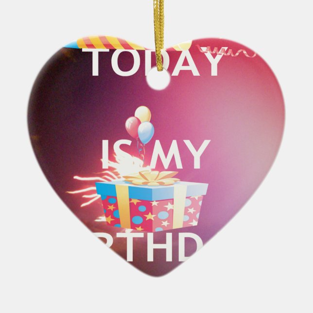 Today is My Birthday Art Print Ceramic Ornament (Front)