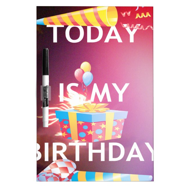 Today is My Birthday Art Print Dry Erase Board (Front)
