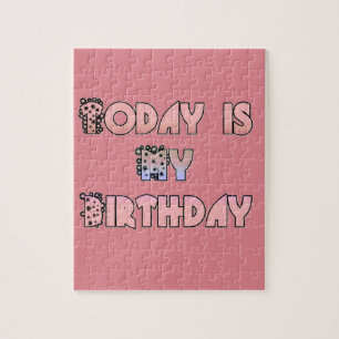 Today is My Birthday Art Print Jigsaw Puzzle