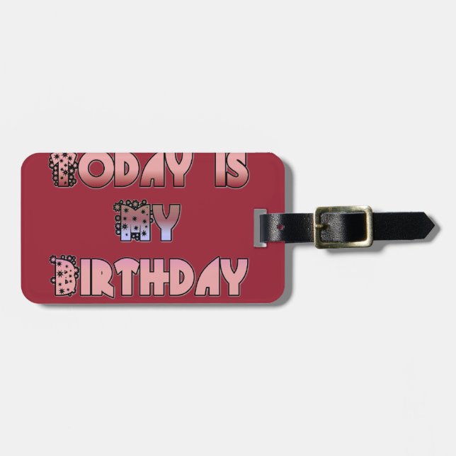 Today is My Birthday Art Print Luggage Tag (Front Horizontal)