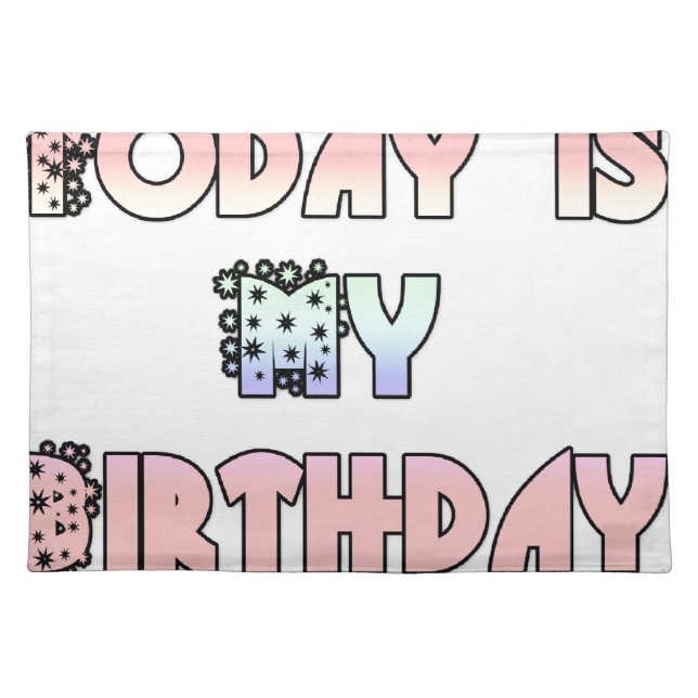 Today is My Birthday Art Print Placemat (Front)
