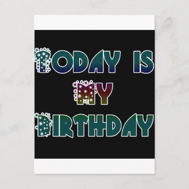 Today is My Birthday Art Print Postcard (Front)