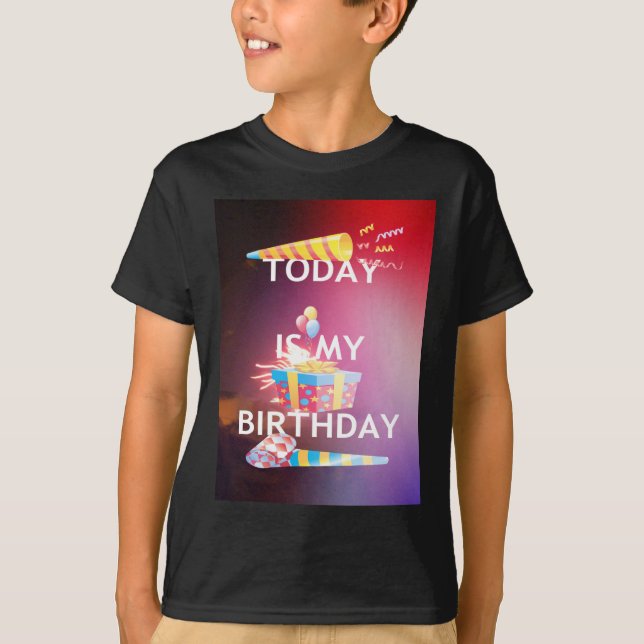 Today is My Birthday Art Print T-Shirt (Front)