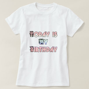 Today is My Birthday Art Print T-Shirt