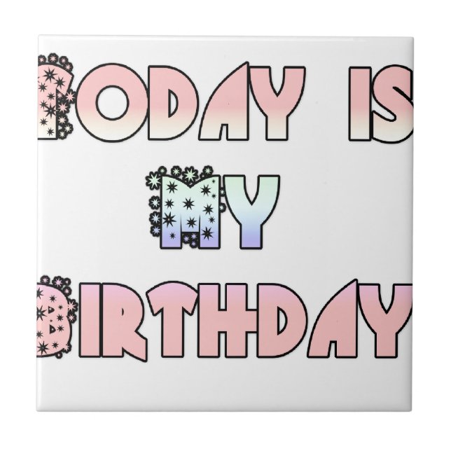 Today is My Birthday Art Print Tile (Front)