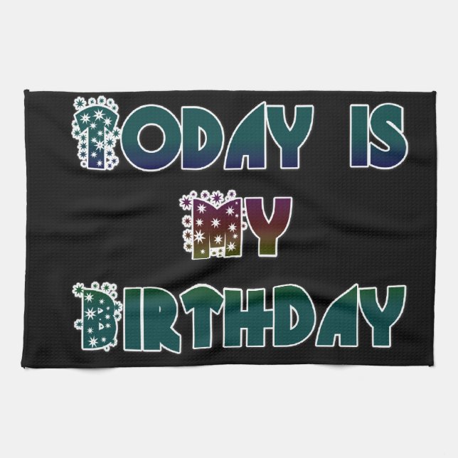 Today is My Birthday Art Print Towel (Horizontal)