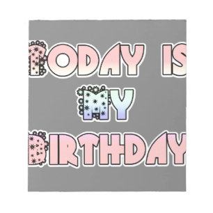 Today is My Birthday Baby Pink Art Print Notepad
