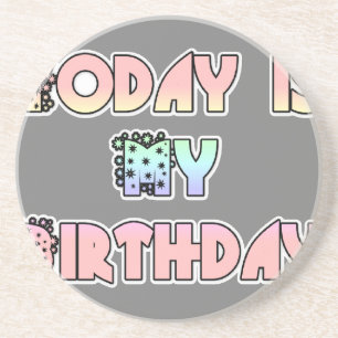 Today is My Birthday Baby Pink Art Print Sandstone Coaster