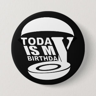 Today is my birthday button