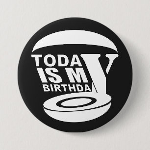 Today is my birthday button
