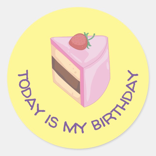Today Is My Birthday Cake Slice Round Sticker (Front)