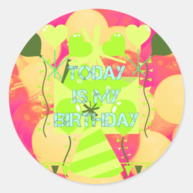 Today is My Birthday Classic Round Sticker (Front)
