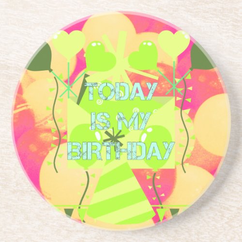 Today is My Birthday Coaster