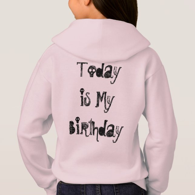 Today is my Birthday Girls' Hanes ComfortBlend® Ho Hoodie (Back)