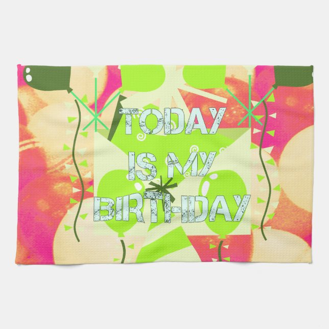 Today is My Birthday Kitchen Towel (Horizontal)