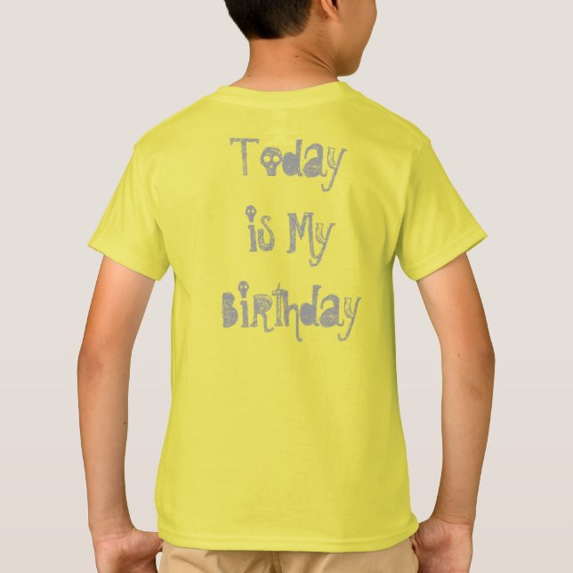 Today is my Birthday tee shirt (Back)
