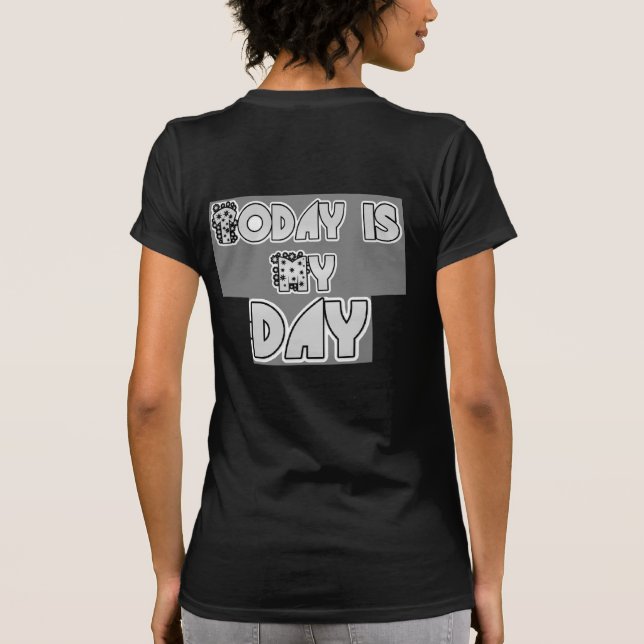 Today is My Day Mirror Image Christmas T-Shirt (Back)