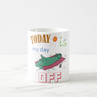 "Today is my day off" Funny Mug
