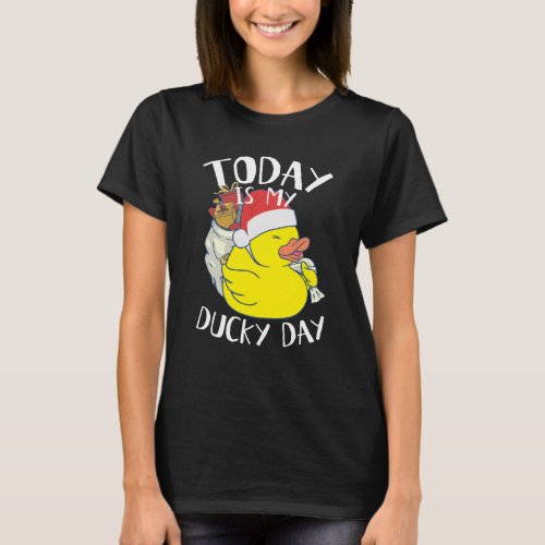 Today is My Ducky Lucky Day Yellow Santa Rubber Du T_Shirt