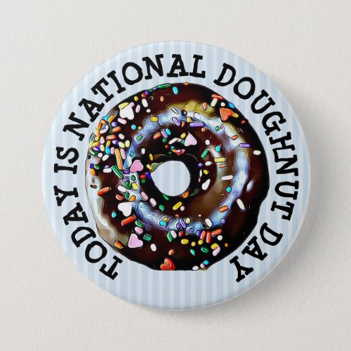 Today is National Doughnut Day Button