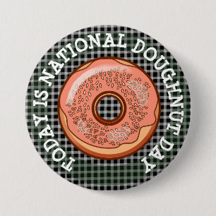 Today is National Doughnut Day Button