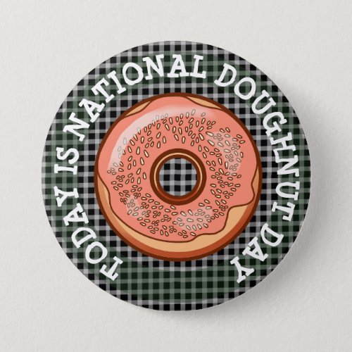 Today is National Doughnut Day Button