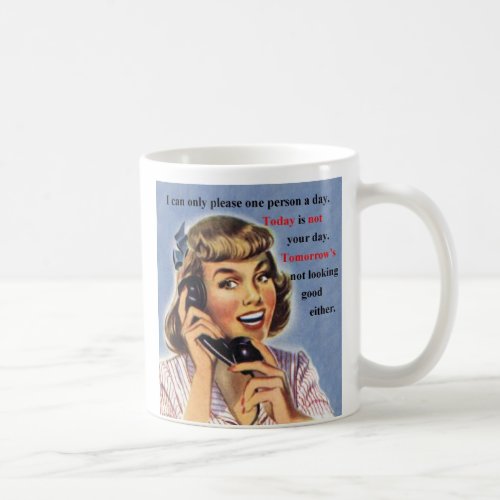 Today is Not Your Day _ Retro Image mug