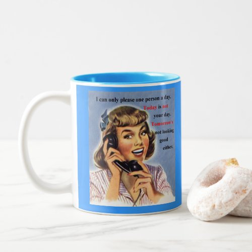 Today is Not Your Day _ Retro Image mug