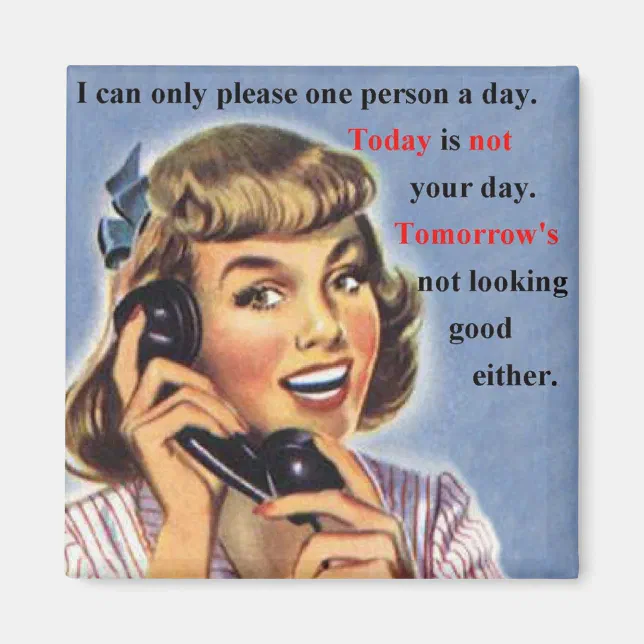 Today is not your day retro image mug magnet zazzle
