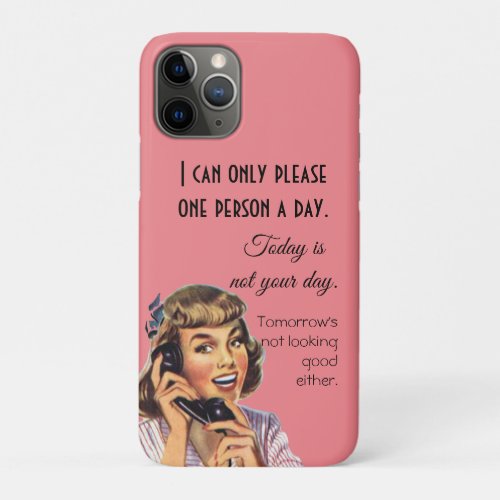Today Is Not Your Day Vintage Funny Phone Call Lug iPhone 11 Pro Case