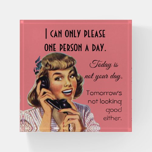 Today Is Not Your Day Vintage Funny Phone Call Paperweight