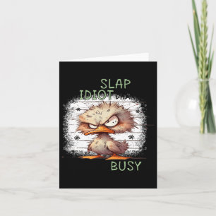 Today Is Slap An Idiot Day Im Gonna Be Busy 2 Card