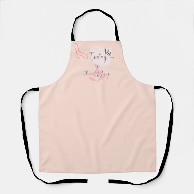 Today Is The Day Apron (Front)