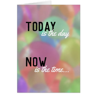 Today Is The Day Cards