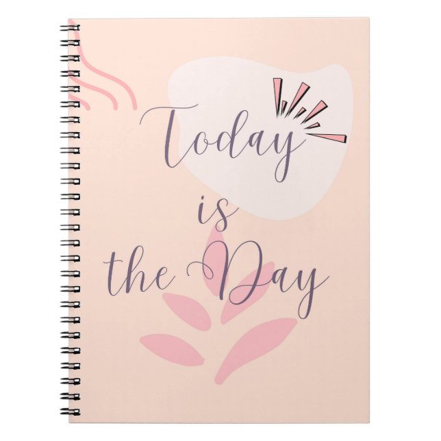 Today is the Day Notebook (Front)