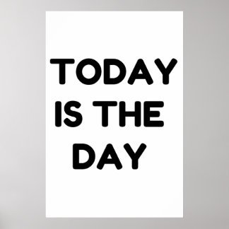 Today Is The Day Poster