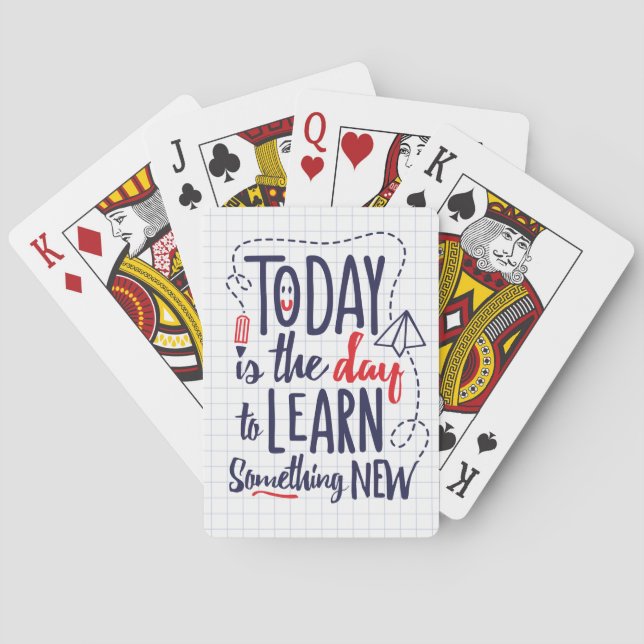 Today Is The Day To Learn Something New Poker Cards (Back)