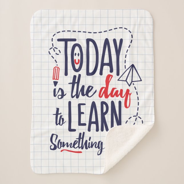Today Is The Day To Learn Something New Sherpa Blanket (Front)