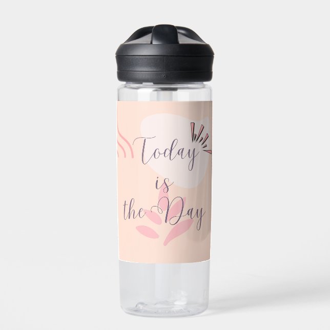  Today is the Day Water Bottle (Front)