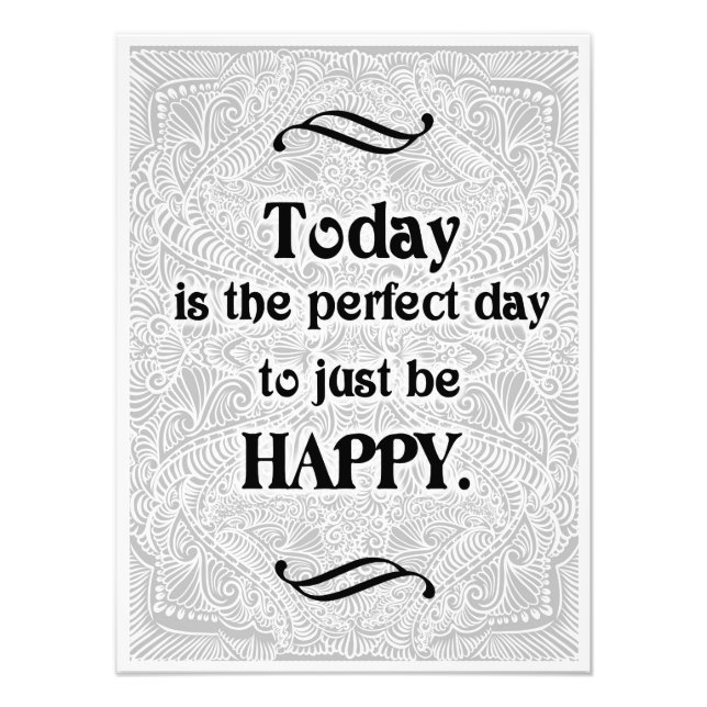 Today is the perfect day - Positive Quote´s Photo Print (Front)
