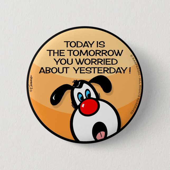 Today Is The Tomorrow Button (Front)