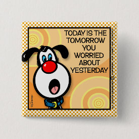 Today Is The Tomorrow Button