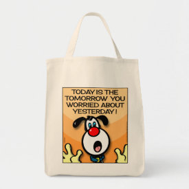 Today Is The Tomorrow Tote Bag