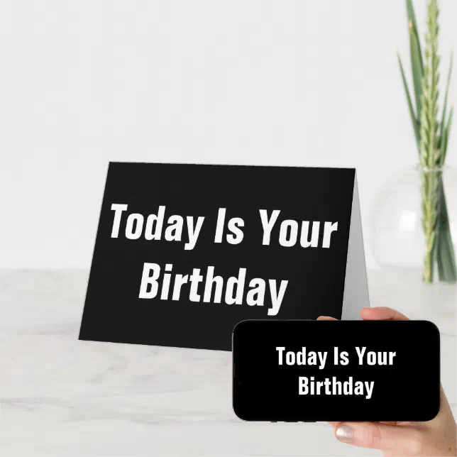 Today is Your Birthday Happy Birthday Card Zazzle