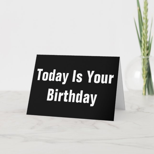 Today is Your Birthday Happy Birthday Card (Front)