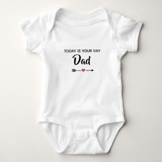 Today Is Your Day Dad Baby Jumpsuit Bodysuit