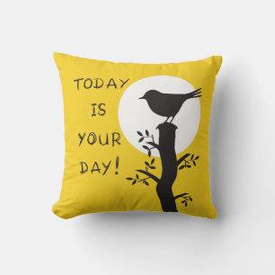 Today is your day - inspirational hand drawn quote throw pillow